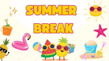 SUMMER BREAK